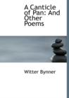 A Canticle of Pan : And Other Poems (Large Print Edition) - Book