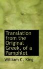 Translation from the Original Greek of a Pamphlet - Book