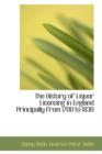 The History of Liquor Licensing in England Principally from 1700 to 1830 - Book
