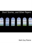 Short Stories, and Other Papers - Book