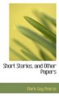 Short Stories, and Other Papers - Book