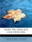 How We Educate Our Officers - Book