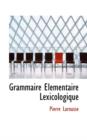 Grammaire a Lacmentaire Lexicologique - Book