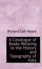 A Catalogue of Books Relating to the History and Topography of Italy - Book