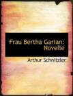 Frau Bertha Garlan : Novelle (Large Print Edition) - Book