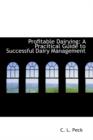 Profitable Dairying : A Pracitical Guide to Successful Dairy Management - Book