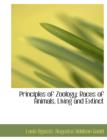 Principles of Zoology : Races of Animals, Living and Extinct (Large Print Edition) - Book