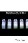 Napoleon the Little - Book
