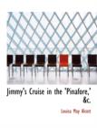 Jimmy's Cruise in the 'Pinafore, ' AC. - Book