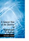 A General View of the Doctrine of Regeneration in Baptism - Book