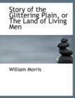 Story of the Glittering Plain, or the Land of Living Men - Book