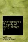 Shakespeare's Tragedy of King Richard II - Book