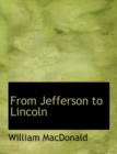 From Jefferson to Lincoln - Book
