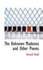 The Unknown Madonna and Other Poems - Book