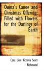 Ouina's Canoe and Christmas Offering : Filled with Flowers for the Darlings of Earth - Book