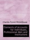 Elements of Accounts for Individuals, Professional Men and Institutions - Book