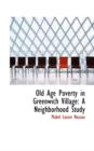 Old Age Poverty in Greenwich Village : A Neighborhood Study - Book