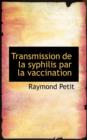 Transmission de La Syphilis Par La Vaccination - Book