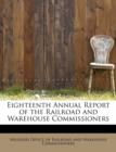 Eighteenth Annual Report of the Railroad and Warehouse Commissioners - Book