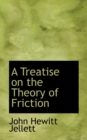 A Treatise on the Theory of Friction - Book