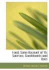 Food : Some Account of Its Sources, Constituents and Uses (Large Print Edition) - Book