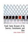 Food : Some Account of Its Sources, Constituents and Uses - Book