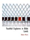 Youthful Explorers in Bible Lands - Book