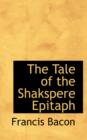 The Tale of the Shakspere Epitaph - Book