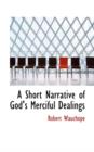 A Short Narrative of God's Merciful Dealings - Book