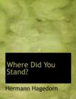 Where Did You Stand? - Book
