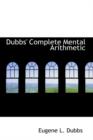 Dubbs' Complete Mental Arithmetic - Book