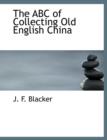 The ABC of Collecting Old English China - Book