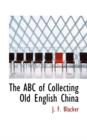 The ABC of Collecting Old English China - Book