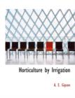 Horticulture by Irrigation - Book