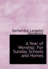 A Year of Worship : For Sunday Schools and Homes (Large Print Edition) - Book