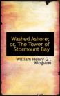Washed Ashore; Or, the Tower of Stormount Bay - Book