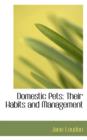 Domestic Pets : Their Habits and Management - Book