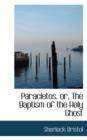 Paracletos, Or, the Baptism of the Holy Ghost - Book