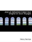 Jean Et Sacbastien Cabot Leur Origine Et Leurs Voyages - Book