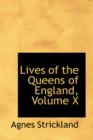 Lives of the Queens of England, Volume X - Book