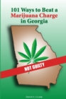 101 Ways to Beat a Marijuana Charge in Georgia - Book