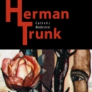 Herman Trunk: Catholic Modernist - Book