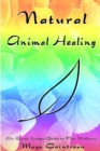 Natural Animal Healing: An Earth Lodge Guide to Pet Wellness - Book