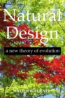 Natural Design : A New Theory of Evolution - Book