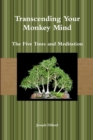 Transcending Your Monkey Mind: The Five Trees and Meditation - Book
