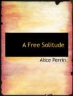 A Free Solitude - Book