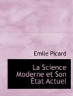 La Science Moderne Et Son a Tat Actuel - Book
