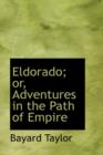 Eldorado; Or, Adventures in the Path of Empire - Book