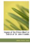 Voyage of the Prince Albert in Search of Sir John Franklin - Book