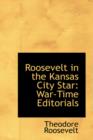 Roosevelt in the Kansas City Star : War-Time Editorials - Book